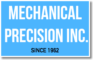 MECHANICAL PRECISION inc.
SINCE 1962